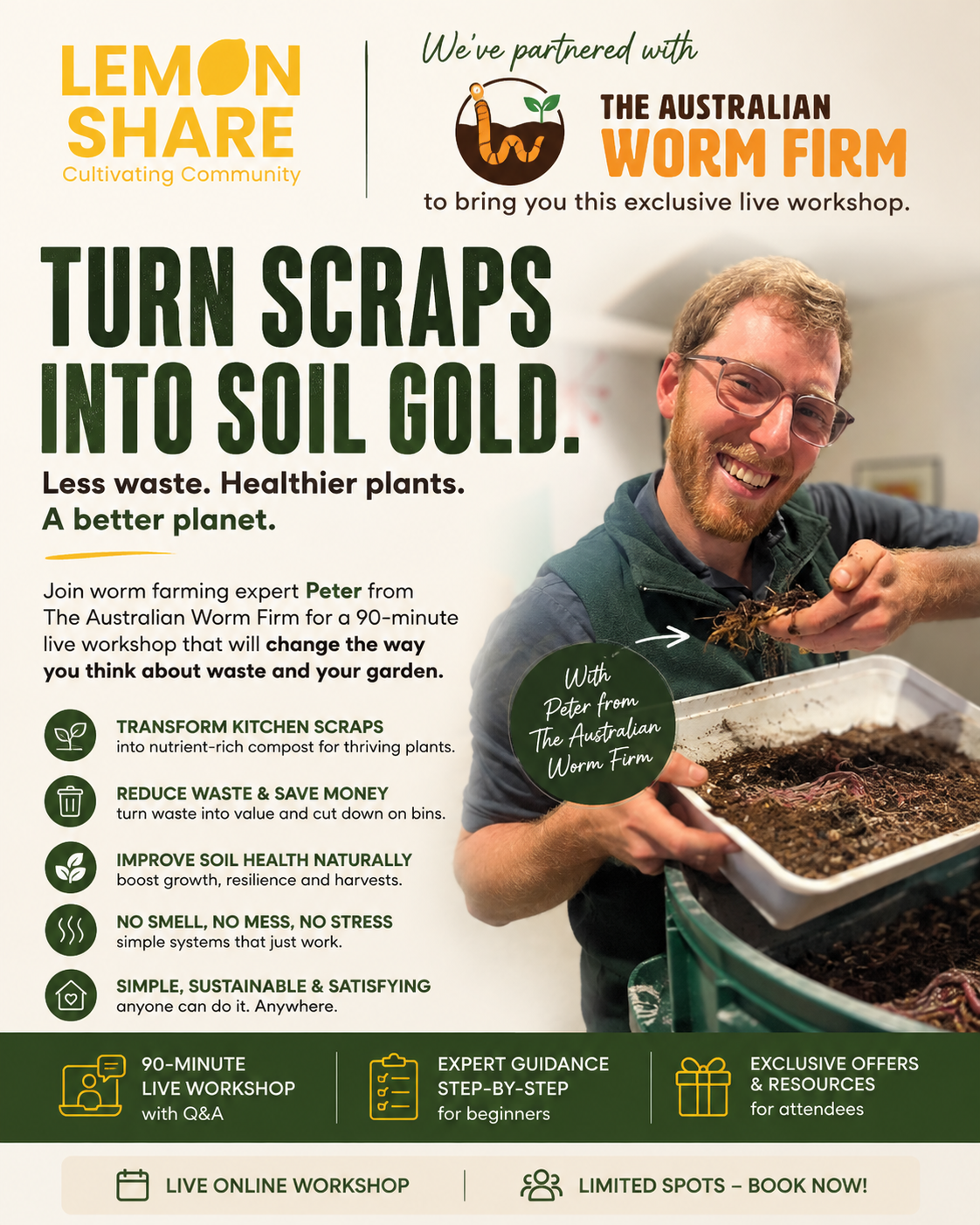 Promotional flyer for a live workshop with Peter from The Australian Worm Firm, featuring a smiling man holding a compost pile in a garden setting. The flyer includes text about turning kitchen scraps into soil gold and various workshop details.